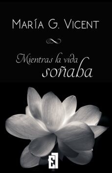 mientras la vida soñaba (ebook)-maria g. vicent-9788417763428