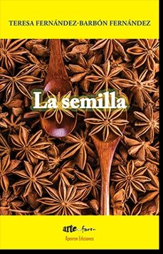la semilla-teresa fernandez barbon fernandez-9788417898328