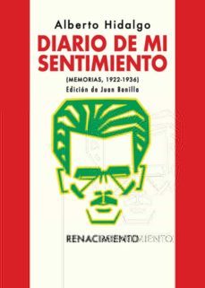diario de mi sentimiento: (memorias, 1922-1936)-alberto hidalgo-9788417950828