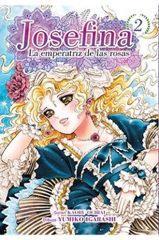 josefina: la emperatriz de las rosas 2-9788417957728