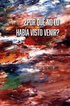 ¿por que no lo habia visto venir?-9788418001628