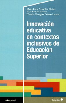 innovacion educativa en contextos inclusivos de educacion superior-maria luisa y otros coordinadores arancibia muñoz-9788418083228