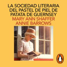 la sociedad literaria del pastel de piel de patata de guernsey (audiolibro)-mary ann shaffer-annie barrows-9788418107528