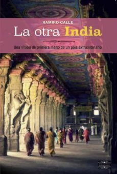 la otra india: una vision de primera mano de un pais extraordinario-9788418115028