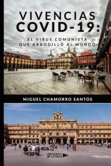 vivencias covid-19: el virus comunista que arrodillo al mundo-9788418385728