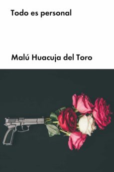 todo es personal-malu huacuja del toro-9788418546228