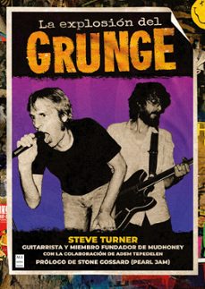 la explosion del grunge-steve turner-adem tepedelen-9788418703928
