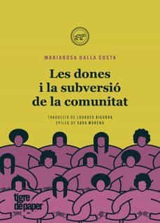 les dones i la subversio de la comunitat-maria rosa dalla costa-9788418705328