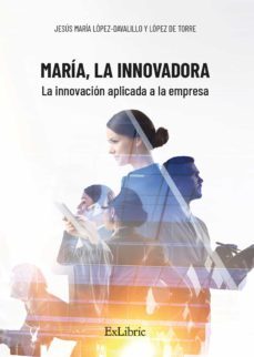 maria, la innovadora. la innovacion aplicada a la empresa (ebook)-9788418730528