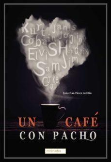 un cafe con pacho (ebook)-jonathan perez del rio-9788418911828