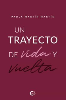 un trayecto de vida y vuelta (ebook)-paula martin martin-9788418921728
