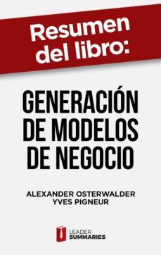 resumen del libro "generacion de modelos de negocio" de alexander osterwalder (ebook)-9788418959028