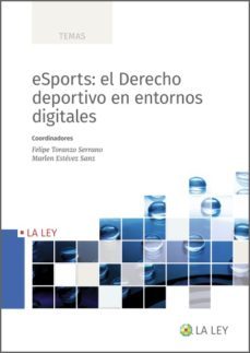 esports: el derecho deportivo en entornos digitales (ebook)-felipe toranzo serrano-marlen estevez sanz-9788419032928