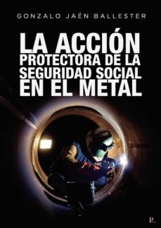 la accion protectora de la seguridad social en el metal (ebook)-9788419090928
