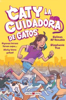 caty la cuidadora de gatos 1-colleen af venable-stephanie yue-9788419110428