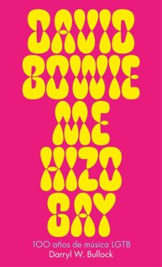 david bowie me hizo gay (ebook)-darryl w. bullock-9788419154828