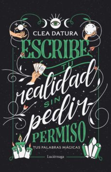 escribe tu realidad sin pedir permiso (ebook)-clea datura-9788419164728