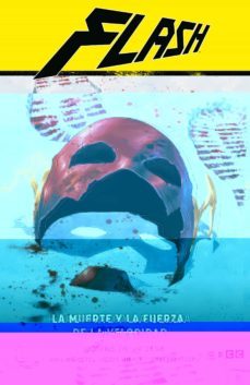 flash vol. 09: muerte y la fuerza de la velocidad (flash saga - el año del villano parte 2)-joshua williamson-9788419186928