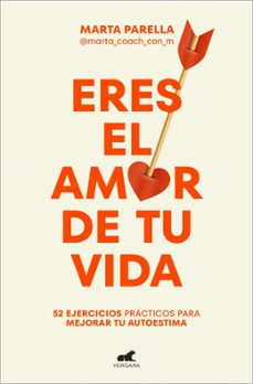 eres el amor de tu vida-marta parella (@marta_coach_con_m)-9788419248428