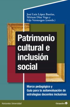 patrimonio cultural e inclusion social (ebook)-jose luis lopez bastias-miriam diaz vega-gijs versteegen-9788419312228
