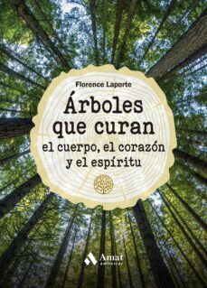 arboles que curan el cuerpo, el corazon y el espiritu (ebook)-florence laporte-9788419341228