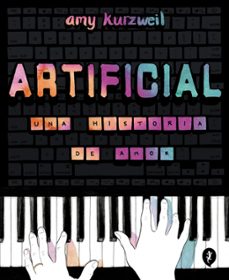artificial. una historia de amor (ebook)-amy kurzweil-9788419409997