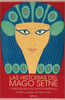 las historias del mago setne y otros relatos del egipto fantastico-9788419419828