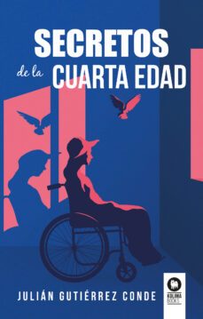 secretos de la cuarta edad (ebook)-julian gutierrez conde-9788419495228