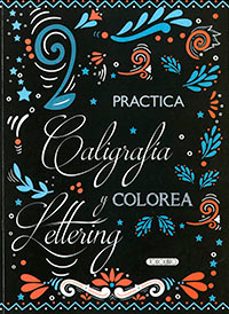 practica caligrafia y colorea lettering 4-9788419512628