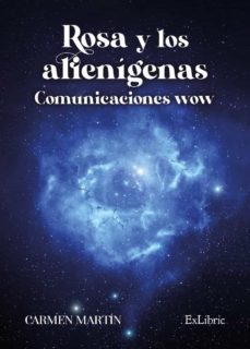 (i.b.d.) rosa y los alienigenas. comunicaciones wow-carmen martin-9788419520128