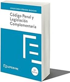 codigo penal y legislacion complementaria. ultimas reformas-9788419573728