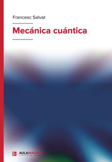 mecanica cuantica-francesc salvat-9788419786128