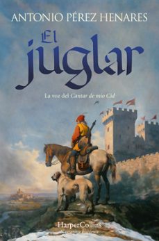 el juglar-antonio perez henares-9788419802828
