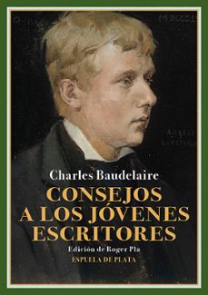 consejos a los jovenes escritores-charles baudelaire-9788419877628