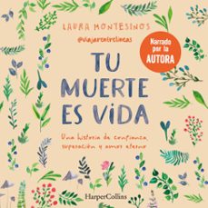 tu muerte es vida (audiolibro)-laura montesinos-9788419883728