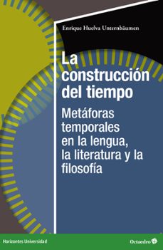 la construccion del tiempo (ebook)-enrique huelva unternbäumen-9788419900128