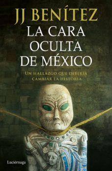 la cara oculta de mexico (ebook)-j.j. benitez-9788419996695