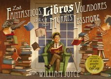 los fantasticos libros voladores del sr. morris lessmore-9788420417028