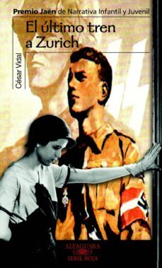 el ultimo tren a zurich (premio jaen de narrativa infantil y juve nil)-cesar vidal-9788420466828