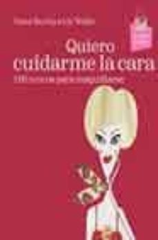 quiero cuidarme la cara (100 trucos para maquillarse) nd/dsc-liz wilde-9788420540528