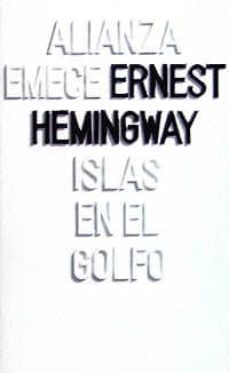 islas en el golfo (3ª ed.)-ernest hemingway-9788420613628