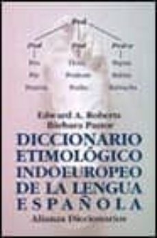 diccionario etimologico indoeuropeo de la lengua española-barbara pastor-edward roberts-9788420652528