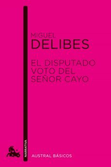 el disputado voto del señor cayo-miguel delibes-9788423327928