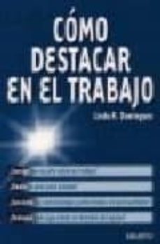 como destacar en el trabajo-linda r. dominguez-9788423421428
