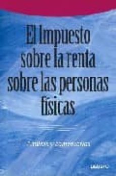 el impuesto sobre la renta sobre las personas fisicas: analisis y comentarios-9788423425228