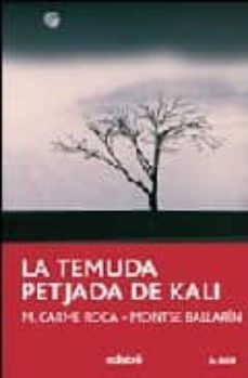 la temuda petjada de kali (2ª edicio)-m. carme roca costa-montse ballarin-9788423676828