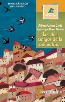 los dos amigos de la golondrina. pajaros de cuento-9788424179328