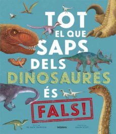 tot el que saps dels dinosaures es fals!-9788424670528