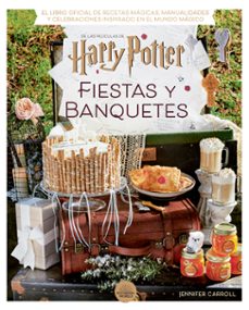 harry potter: fiestas y banquetes-jennifer carroll-9788424671228