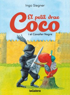 el petit drac coco i el cavaller negre-ingo siegner-9788424676728